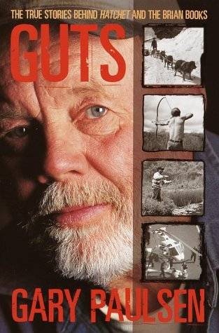 Guts: The True Stories behind Hatchet and the Brian Books