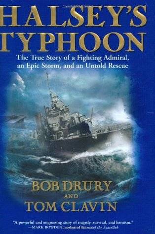 Halsey's Typhoon: The True Story of a Fighting Admiral, an Epic Storm, and an Untold Rescue