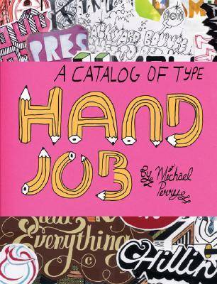 Hand Job: A Catalog of Type