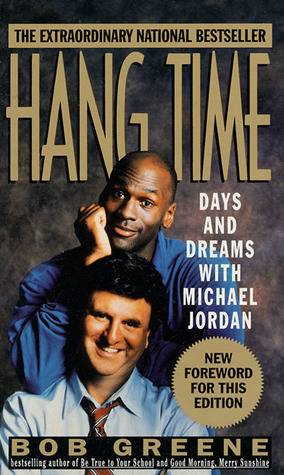 Hang Time: Days And Dreams With Michael Jordan