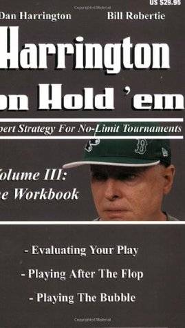 Harrington on Hold 'em: Expert Strategies for No Limit Tournaments, Vol. III--The Workbook