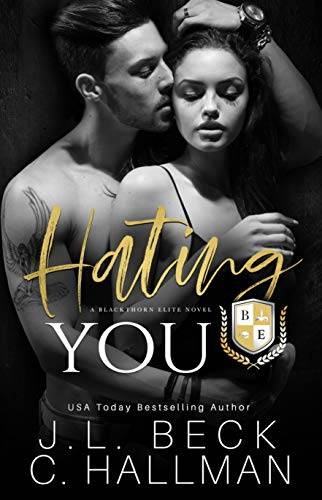 Hating You: A Dark College Bully Romance