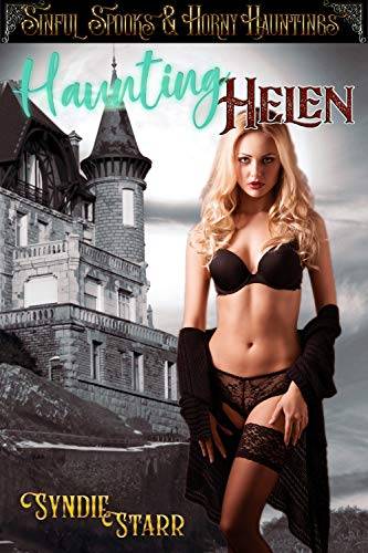 Haunting Helen: Sinful Spooks and Hornyy Haunts