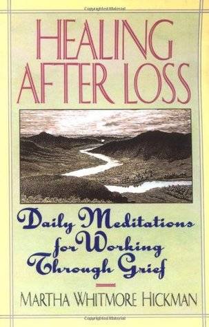 Healing After Loss:: Daily Meditations For Working Through Grief