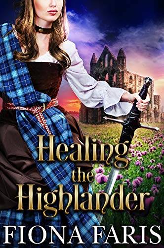 Healing the Highlander: Scottish Medieval Highlander Romance