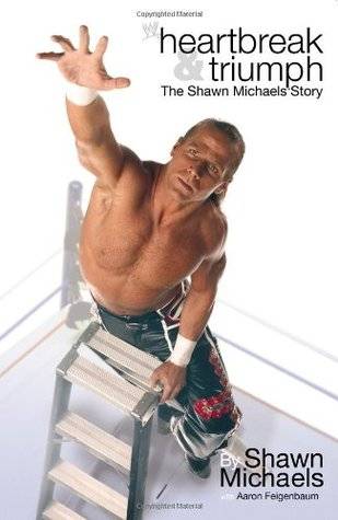 Heartbreak & Triumph: The Shawn Michaels Story