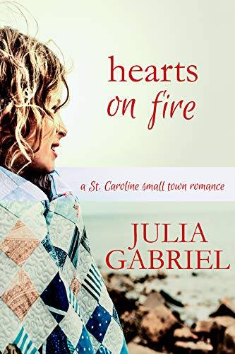 Hearts on Fire: A St. Caroline Small Town Romance