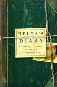 Helga's Diary: A Young Girl's Account of Life in a Concentration Camp