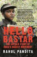 Hello, Bastar - The Untold Story of India's Maoist Movement