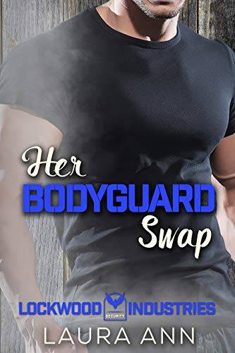 Her Bodyguard Swap: a clean mistaken identity bodyguard romance