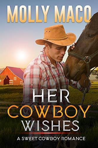 Her Cowboy Wishes: A Sweet Cowboy Romance