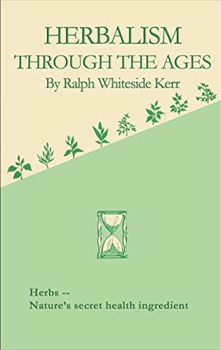 Herbalism Through the Ages (Rosicrucian Order AMORC Kindle Editions)