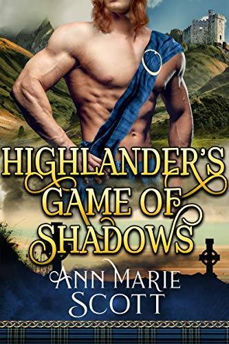 Highlander's Game Of Shadows: A Steamy Scottish Medieval Historical Romance