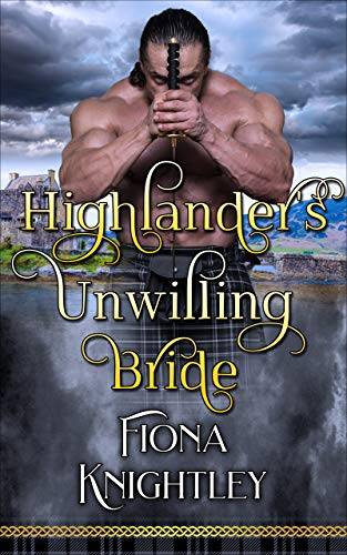 Highlander's Unwilling Bride : A Highlander Steamy Romance Short Read