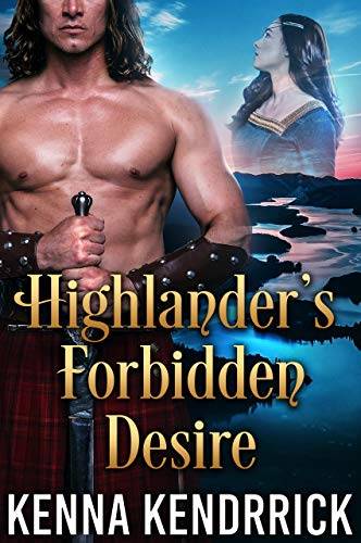 Highlander’s Forbidden Desire: Scottish Medieval Highlander Romance