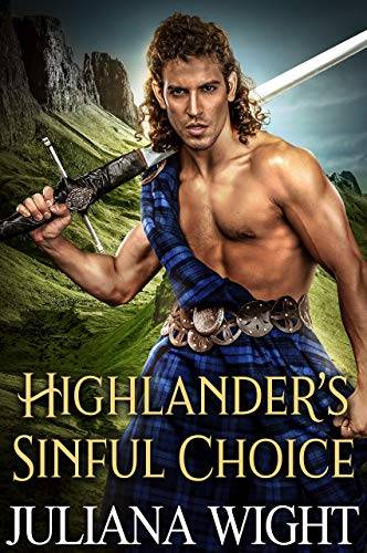 Highlander’s Sinful Choice: Scottish Medieval Highlander Romance