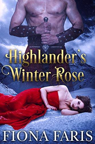 Highlander’s Winter Rose: Scottish Medieval Highlander Romance