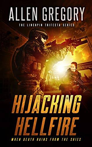 Hijacking Hellfire: Book 1 of the Linchpin Trifecta Series