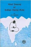Hind Swaraj or Indian Home Rule
