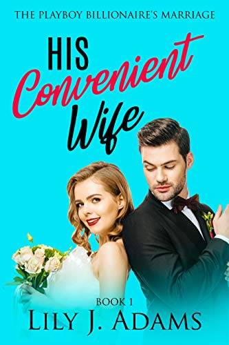 His Convenient Wife: Friends-to-Lovers / Rich Man - Poor Woman Romance, Book 1 of Short Stories
