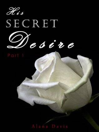 His Secret Desire: Part 1