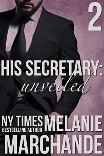 His Secretary: Unveiled (A Billionaire Romance)