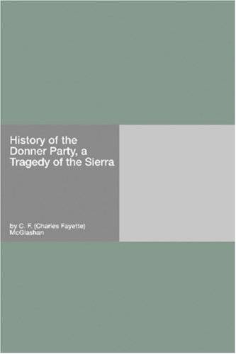 History of the Donner Party, A Tragedy of the Sierra