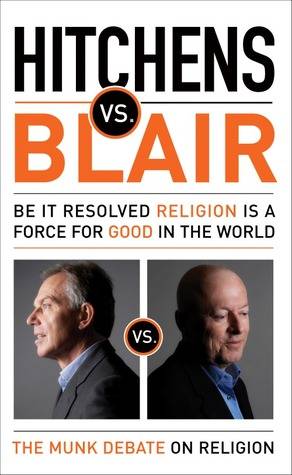 Hitchens vs. Blair: Be It Resolved Religion Is a Force for Good in the World