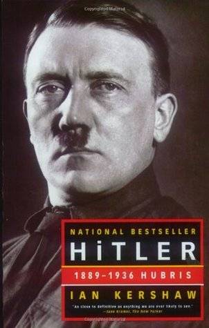 Hitler, Vol 1: 1889-1936 Hubris