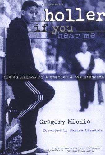 Holler If You Hear Me: The Education of a Teacher and His Students