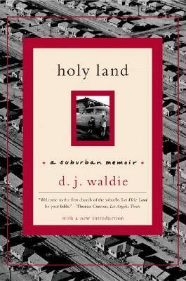 Holy Land: A Suburban Memoir