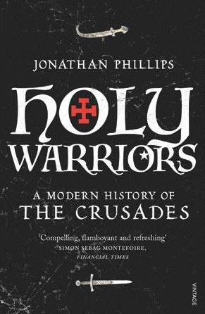 Holy Warriors: A Modern History of the Crusades