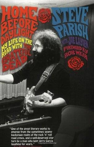 Home Before Daylight: My Life on the Road with the Grateful Dead