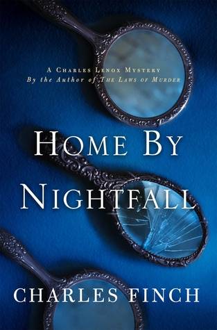 Home by Nightfall: A Charles Lenox Mystery