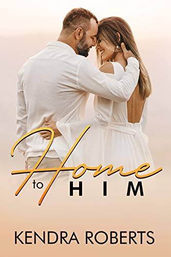 Home to Him: A Sweet Contemporary Short Story Romance