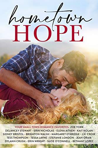Hometown Hope: A Small Town Romance Anthology
