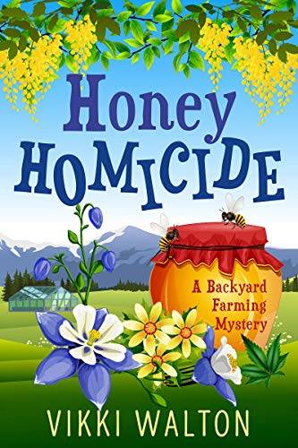 Honey Homicide: A heart-warming cozy mystery with a hint of romance