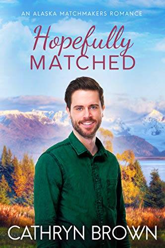 Hopefully Matched: A clean small town romance