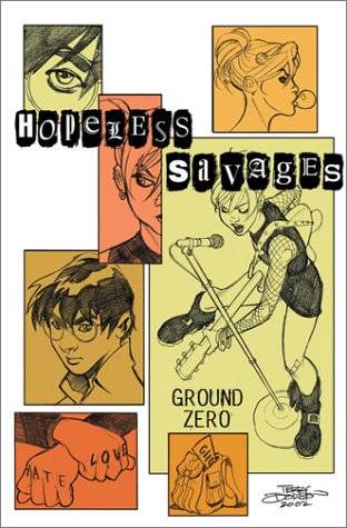 Hopeless Savages Volume 2: Ground Zero
