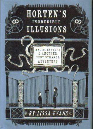 Horten's Incredible Illusions: Magic, Mystery & Another Very Strange Adventure