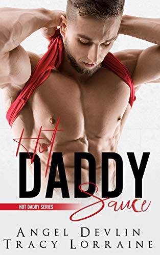Hot Daddy Sauce: A Single Dad Romance