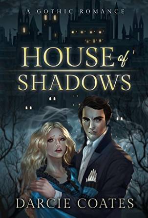 House of Shadows: a Gothic Romance
