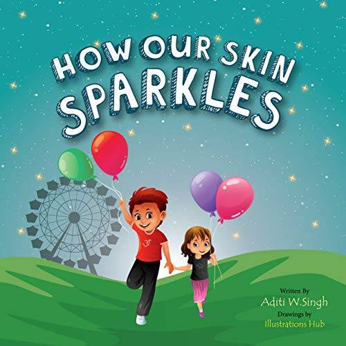 How Our Skin Sparkles: A Growth Mindset Children's Book for Global Citizens About Acceptance