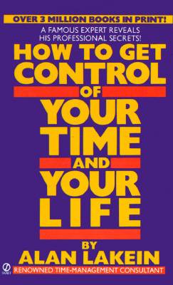 How to Get Control of Your Time and Your Life