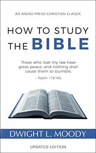 How to Study the Bible (Updated, Annotated)