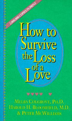 How to Survive the Loss of a Love