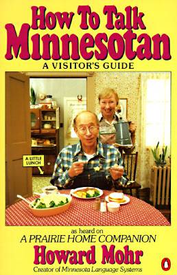 How to Talk Minnesotan: A Visitor's Guide