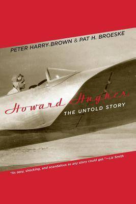 Howard Hughes: The Untold Story