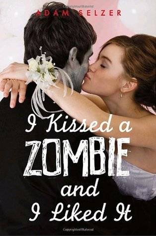 I Kissed a Zombie, and I Liked It