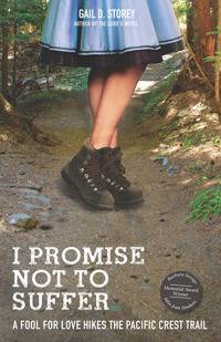 I Promise Not to Suffer: A Fool for Love Hikes the Pacific Crest Trail